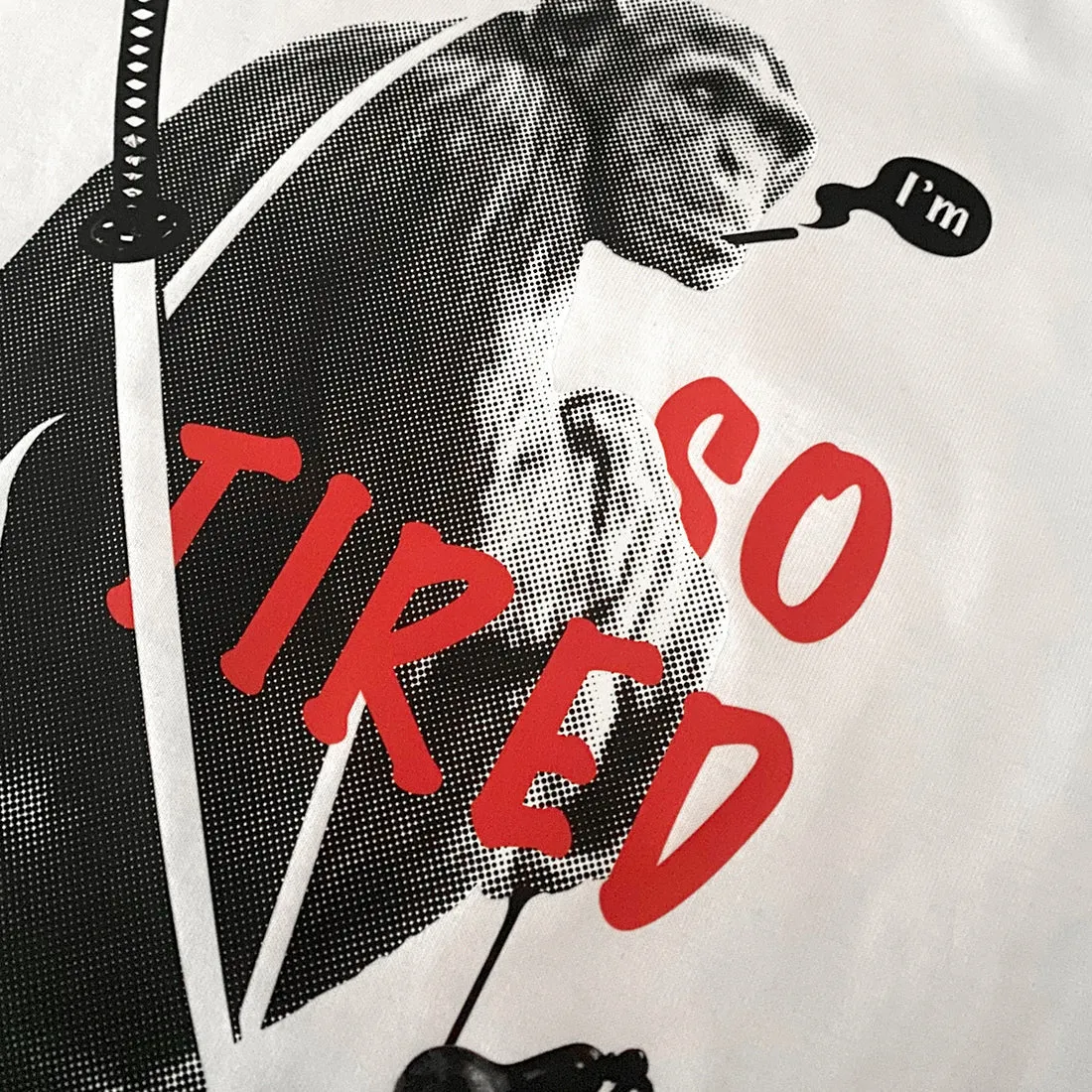 Final Sale - So Tired? - T-Shirt